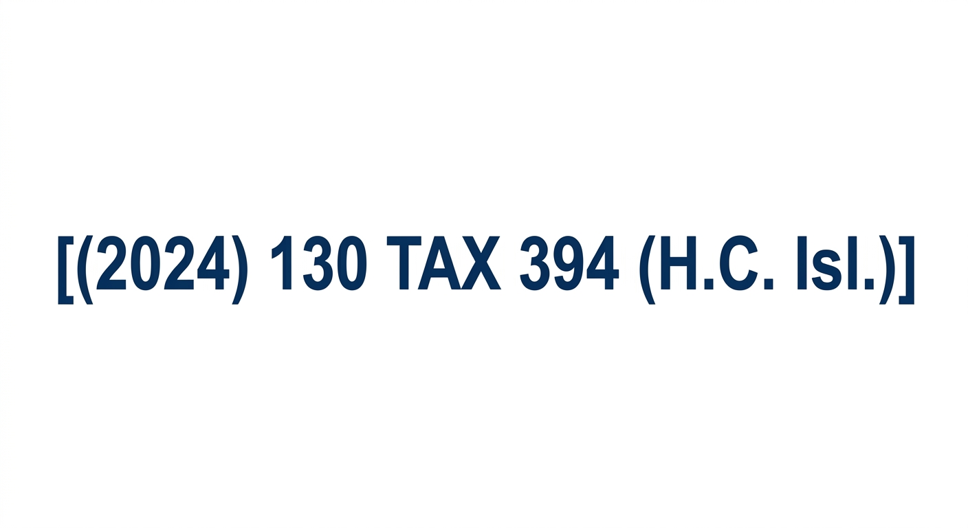 [(2024) 130 TAX 394 (H.C. Isl.)]