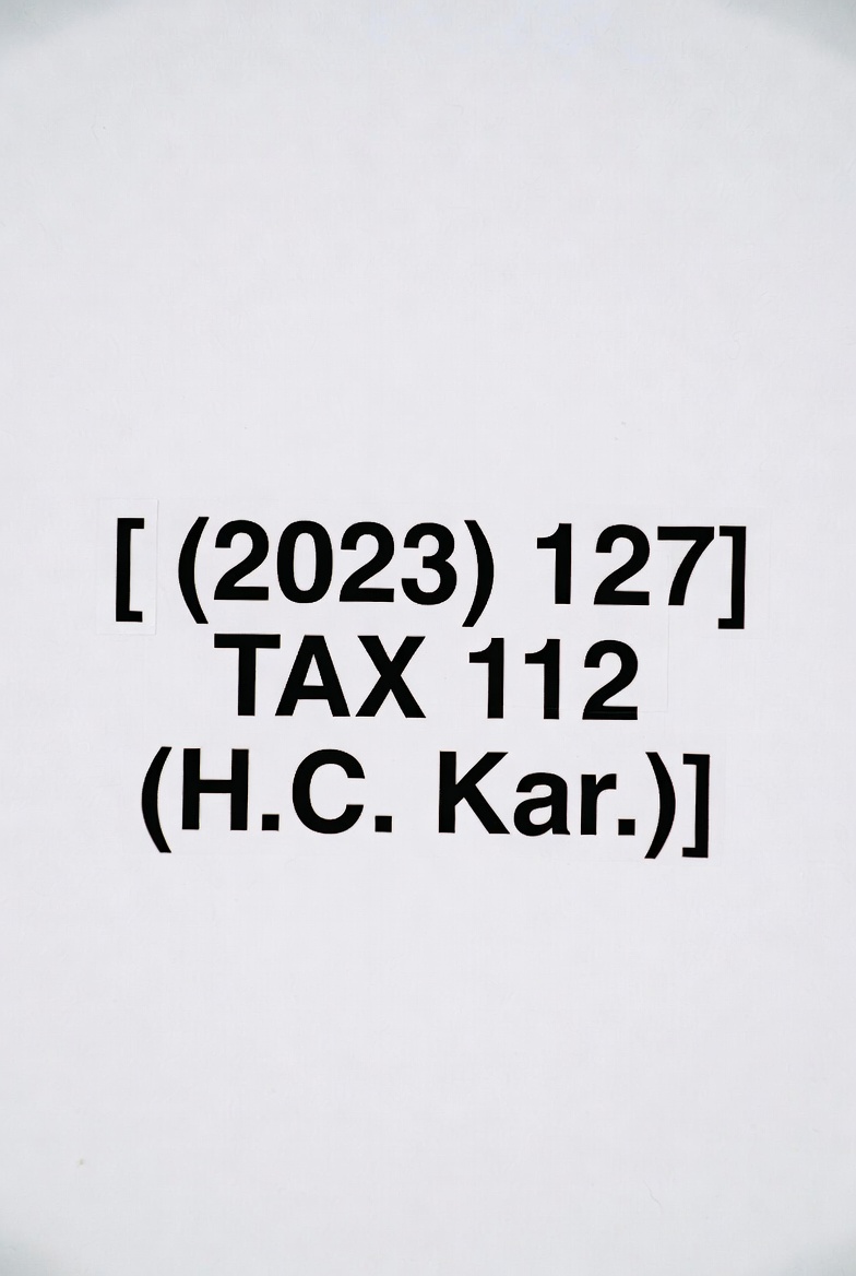 [(2023) 127 TAX 112 (H.C. Kar.)]
